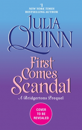 first comes scandal julia quinn