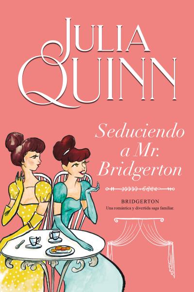 Romancing Mister Bridgerton -Spain/Mexico/USA - Julia Quinn