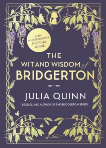 The Wit and Wisdom of Bridgerton: Lady Whistledown’s Official Guide – UK